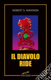 Il diavolo ride libro di Mannon Robert S.