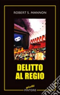 Delitto al Regio libro di Mannon Robert S.