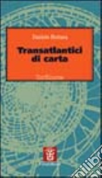 Transatlantici di carta libro di Bottura Daniele