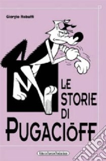 Le storie di Pugacióff libro di Rebuffi Giorgio