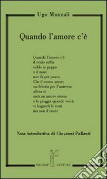 Quando l'amore c'è libro di Monzali Ugo