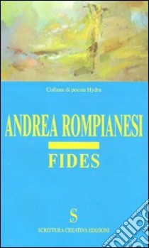 Fides libro di Rompianesi Andrea