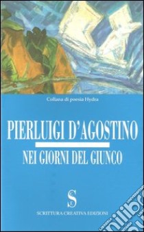 Nei giorni del giunco libro di D'Agostino Pierluigi