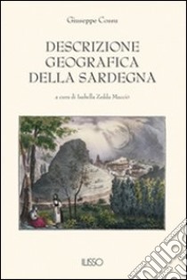 Descrizione geografica della Sardegna libro di Cossu Giuseppe; Zedda Macciò I. (cur.)