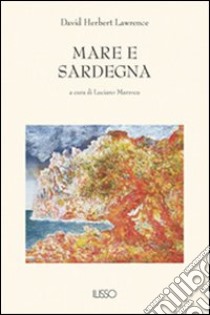 Mare e Sardegna libro di Lawrence D. H.