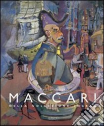 Maccari. Nella collezione Ingrao libro di Frongia M. Luisa