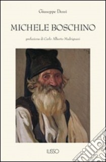 Michele Boschino libro di Dessì Giuseppe; Madrignani C. A. (cur.)