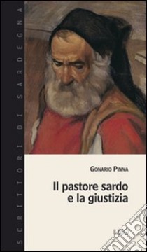 Il pastore sardo e la giustizia libro di Pinna Gonario