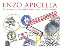 Senza censura libro di Apicella Enzo