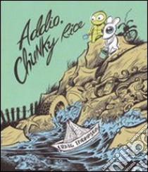 Addio, Chunky Rice libro di Thompson Craig