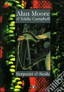 Serpenti e scale libro di Moore Alan; Campbell Eddie