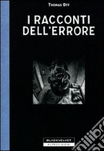 I racconti dell'errore libro di Ott Thomas