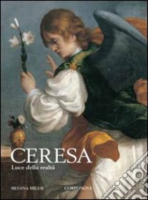 Ceresa. Luce della realtà libro di Milesi Silvana