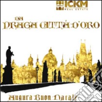 Praga città d'oro libro di Sonzogni Luca; Sonzogni Vito