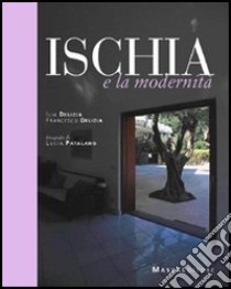 Ischia e la modernità libro di Delizia Ilia; Delizia Francesco