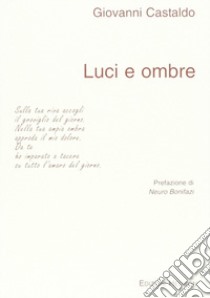 Luci e ombre libro di Castaldo Giovanni