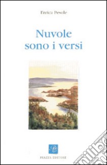 Nuvole sono i versi libro di Pesole Enrica