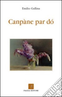 Campane par dó libro di Gallina Emilio