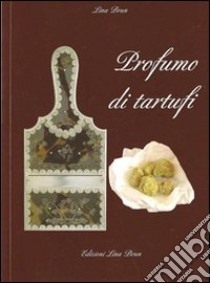 Profumo di tartufi libro di Brun Lina