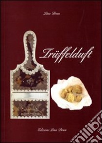 Truffelduft. Ediz. illustrata libro di Brun Lina