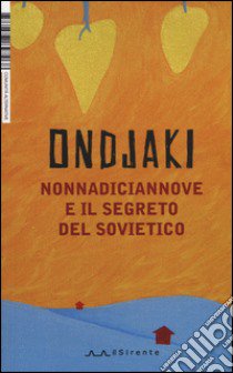 NonnaDiciannove e il segreto del sovietico libro di Ondjaki