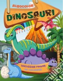 Dinosauri. Albocolor. Ediz. illustrata libro