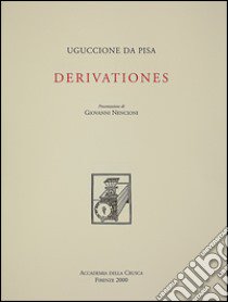 Derivationes libro di Uguccione da Pisa