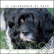 Il calendario di Paco 2008. Ediz. illustrata libro