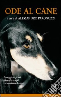 Ode al cane libro di Paronuzzi A. (cur.)