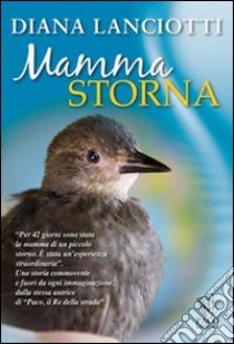 Mamma storna libro di Lanciotti Diana