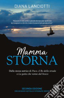 Mamma storna libro di Lanciotti Diana