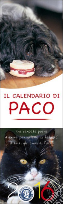 Il calendario di Paco 2016 libro di Lanciotti Diana