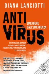 Antivirus. Emergere dall'emergenza libro di Lanciotti Diana