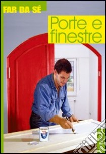 Porte e finestre libro di Gasparetti Fausto