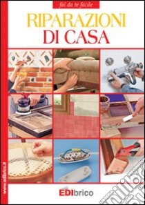 Riparazioni di casa libro di Casolaro Massimo