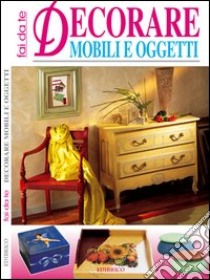 Decorare mobili e oggetti libro