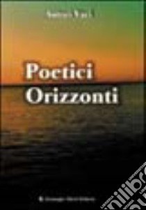 Poetici orizzonti. Vol. 2 libro di Aletti G. (cur.)