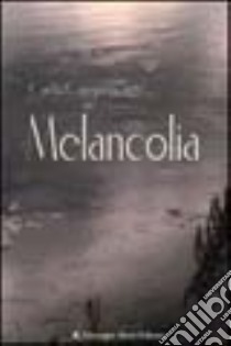 Melancolia libro di Campeti Carlo