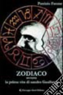 Zodiaco. Ovvero la prima vita di Sandro Gualberti libro di Fatone Patrizio