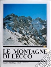 Le montagne di Lecco libro di Cassin Riccardo; Rota Annibale