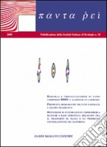 Panta rei. Vol. 10: Reologia e cristallizzazione di nanocompositi HDPE e nanotubi in carbonio. Proprietà reologiche dei fusi naturali. I liquidi magmatici libro