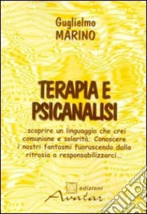 Terapia e psicanalisi libro di Marino Guglielmo