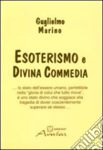 Esoterismo e Divina Commedia libro di Marino Guglielmo