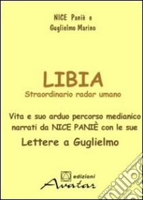 Libia. Lettere a Guglielmo libro di Marino Guglielmo - Panié Nice