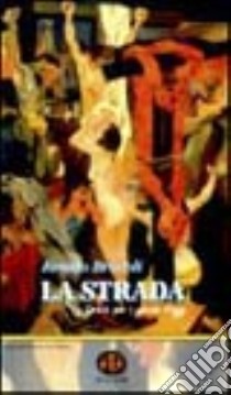 La strada. Via crucis per i giovani d'oggi libro di Brucoli Renato