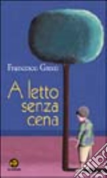 A letto senza cena libro di Greco Francesco