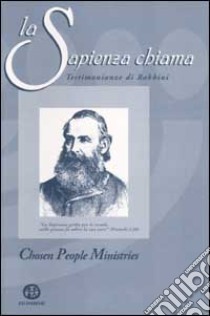 La sapienza chiama. Testimonianze di rabbini libro di Chosen people ministries (cur.)