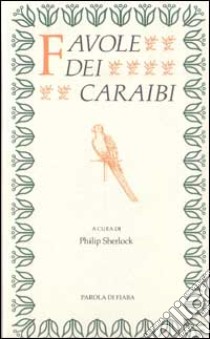 Favole dei Caraibi libro di Sherlock P. (cur.)