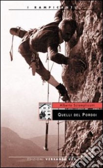 Quelli del Pordoi libro di Sciamplicotti Alberto