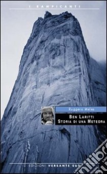 Ben Laritti. Storia di una meteora libro di Meles Ruggero